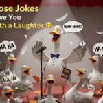 Goose Jokes