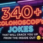 Colonoscopy Jokes