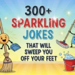 Sparkling Cleaning Jokes